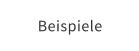 Beispiele